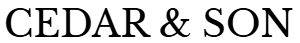 CEDAR & SON